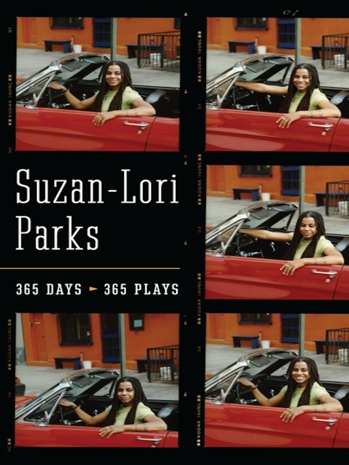 Title details for 365 Days / 365 Plays by Suzan-Lori Parks - Available